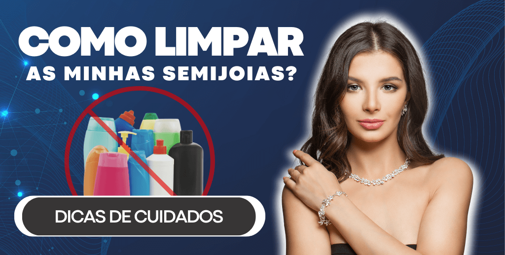 Como limpar as minhas semijoias